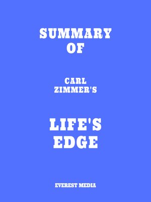cover image of Summary of Carl Zimmer's Life's Edge